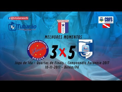 Shouse 3X5 Tubarão CFZ - Campeonato Paraense 2017 - Melhores Momentos