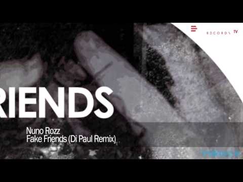Nuno Rozz - Fake Friends (Di Paul Remix)