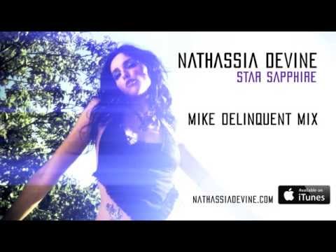 Nathassia Devine - Star Sapphire (Mike Delinquent Mix) Sneak Preview