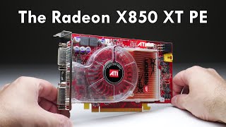 The ATI Radeon X850 XT PE from 2004
