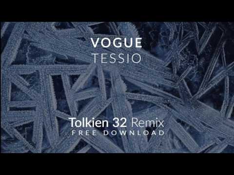 Vogue - Tessio (Tolkien 32 Remix) [Free Download]