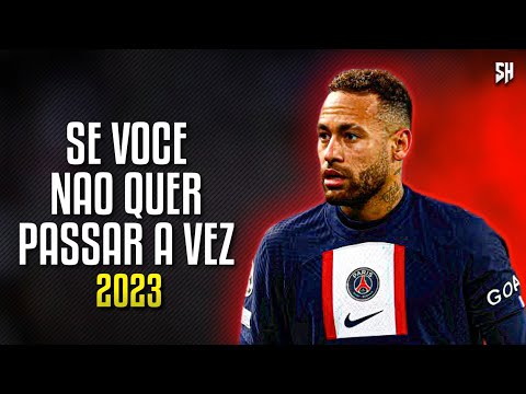 Neymar Jr ● Se Voce Nao Quer Passar A Vez | Mc Delux x Dj Guih Da Z/O ᴴᴰ