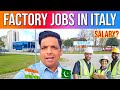 Factory jobs salary in Italy | High demand jobs in Italy | Gullu vlogs