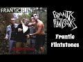 Frantic Flintstones - Frantic Flintstones - Psychobilly & Rock Music Addict Frantic Flintstones - Frantic Flintstones