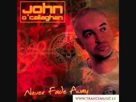 "Never Fade Away" John O'Callaghan feat. Lo-Fi Sugar   (Giuseppe Ottaviani Remix)