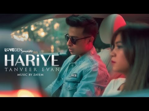 Hariye - Tanveer Evan | LoveGen | Zayem.