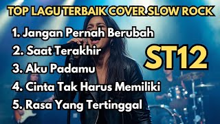 Download lagu 5 Lagu ST12 Cover Slow Rock Terbaik 2025 🎸 Bikin Galau Berat & Auto Flashback mp3