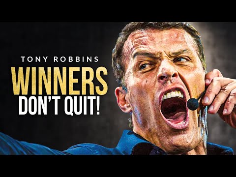 WINNERS DON'T QUIT | One of the Best Speeches Ever by Tony Robbins