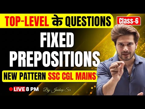 SSC CGL Mains 2025 English | Fixed Preposition |  Practice Batch Class 06 | By Jaideep Sir