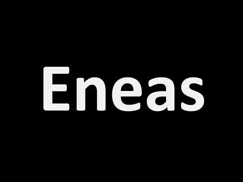 How to Pronounce Eneas