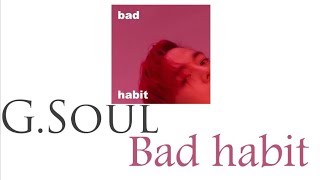 G.Soul - 술버릇 (bad habit) Han/Rom/Eng Lyrics /sub español]