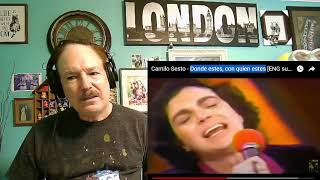 Camilo Sesto - Where Are You, who are you with, Donde estes, con quien estes. A Layman's Reaction