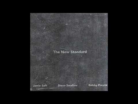 Jamie Saft, Steve Swallow, Bobby Previte - 8. Blue Shuffle (The New Standard, 2014)