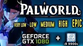 GTX 1080 in Palworld - Benchmark All Graphics Setting _ 1080p