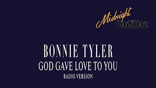 BONNIE TYLER God Gave Love To You (Radio Version)