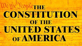 United States Constitution · Amendments · Complete Text + Audio