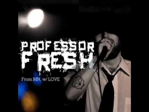 Professor Fresh Life's a Beautiful Bitch (From MN, w/ LOVE-2011)