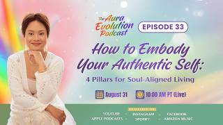 How to Embody Your Authentic Self: 4 Pillars for Soul-Aligned Living