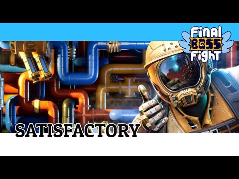 Steel and Transport – Satisfactory – Final Boss Fight Live