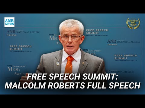 FREE SPEECH SUMMIT: Malcolm Roberts's full speech