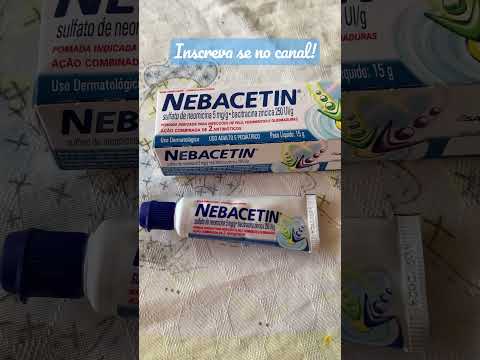 Pomada para infecções de pele: NEBACETIN #saúde #farmácia