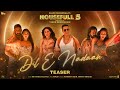 Dil E Nadaan Teaser Akshay Abhishek Riteish Jacqueline Sonam Nargis Sajid N Tarun Housefull 5