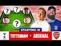 Tottenham vs Arsenal | Starting XI Live | Premier League
