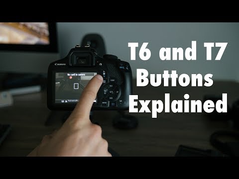Canon T6 and T7 Button Layout Explanation