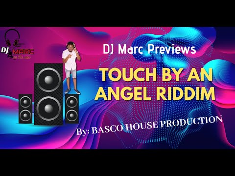 Touch By An Angel Riddim Juggling- DJ Marc