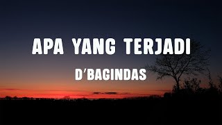 Download lagu Apa Yang Terjadi - D’Bagindas ( Lirik Lagu ) mp3