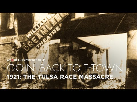 1921: The Tulsa Race Massacre | GOIN' BACK TO T-TOWN | American Experience | PBS