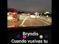 Cuando vuelvas tu bryndis