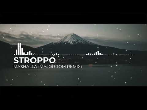 STROPPO feat. Sadbot - Mashalla (Major Tom Remix)