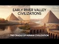 The Rivers That Built Mesopotamia Egypt India And China