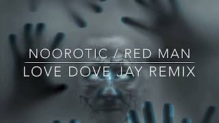 Noorotic / Redman Remix 2023