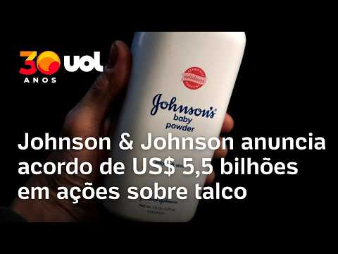 Johnson & Johnson: Empresa pagará US$ 5,5 bilhões para encerrar processos sobre talco