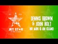 Dennis Brown and John Holt - No Man is an Island (Official Audio) | Jet Star Music