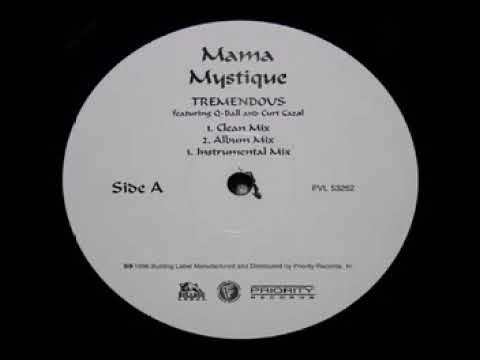 Mama Mystique ft. Q-Ball & Curt Cazal - Tremendous (Remix)