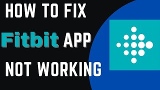 Fitbit App Not Working | Fix Fitbit App Is Not Showing My steps  (2023)