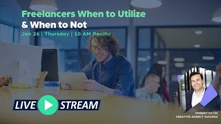 Freelancers When to Utilize and When Not To