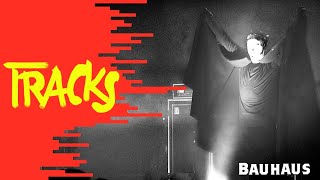Bauhaus | Arte TRACKS