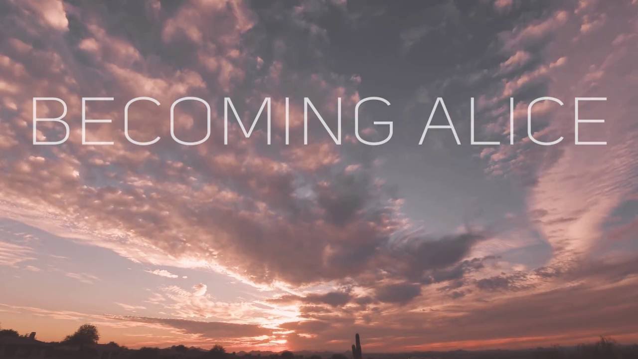 Becoming Alice — Undaunted