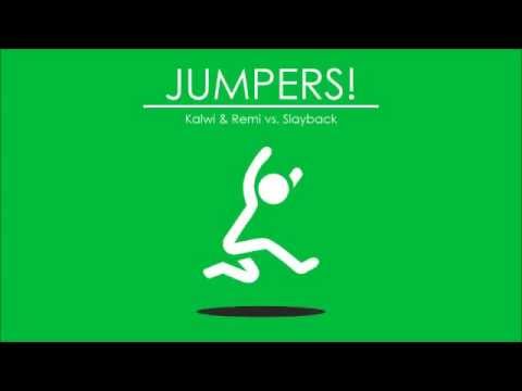 Kalwi & Remi vs. Slayback - Jumpers ! (Radio Edit)