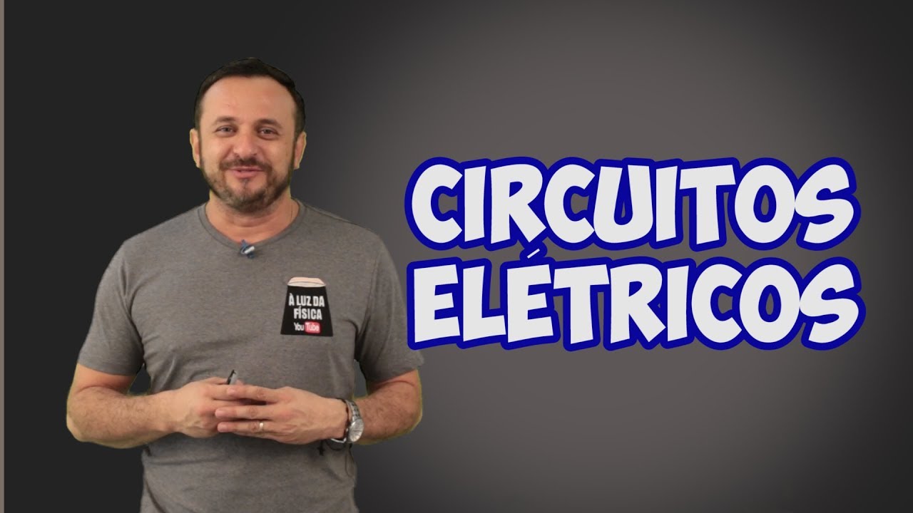 CIRCUITOS ELÉTRICOS 1 - Elementos básicos -  PROFESSOR VASCO VASCONCELOS   À LUZ DA FÍSICA