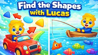 Find the Shapes with Lucas 🦁 | Car & Fishing Adventure | Shapes for Kids