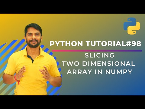 Slicing Two Dimensional Array In Numpy In Hindi