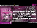 Basslovers United - A+ Superstar (Dirty Might ...