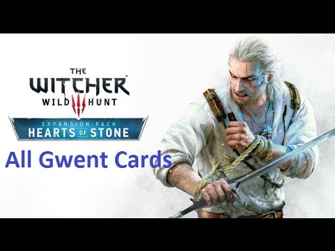 All Gwent Cards Hearts Of Stone DLC - The Witcher 3