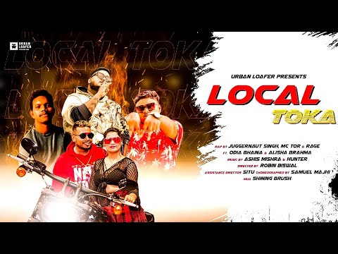 Local Toka  - Odia Rap Song | @JuggernautSingh , Mc Tor,  Rage| @OdiabhainaVlogs | Alisha Brahma|