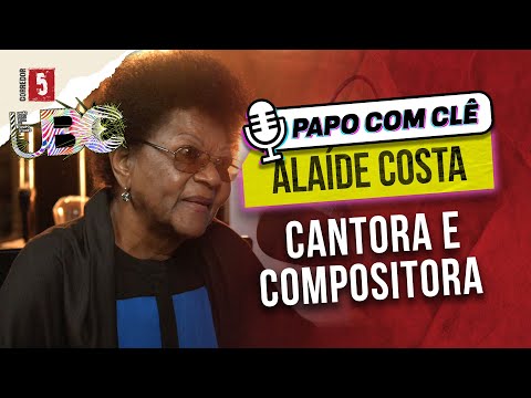 Alaíde Costa | Papo com Clê